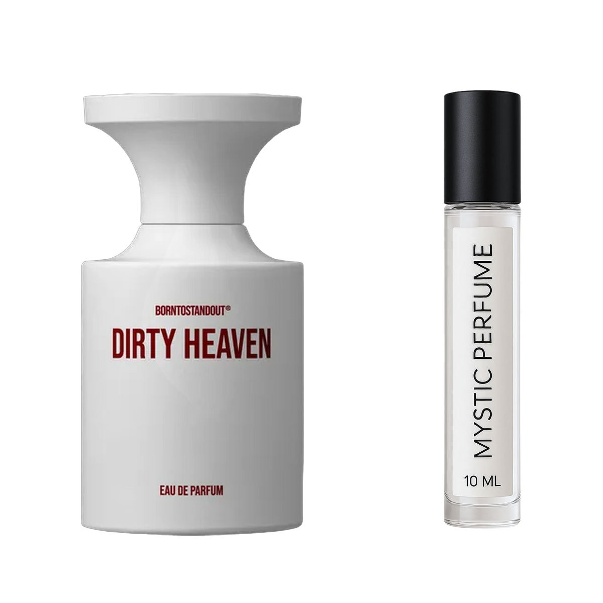 BORNTOSTANDOUT Dirty Heaven