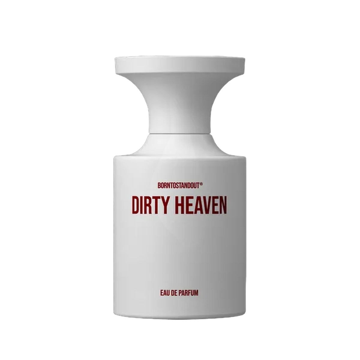 BORNTOSTANDOUT Dirty Heaven