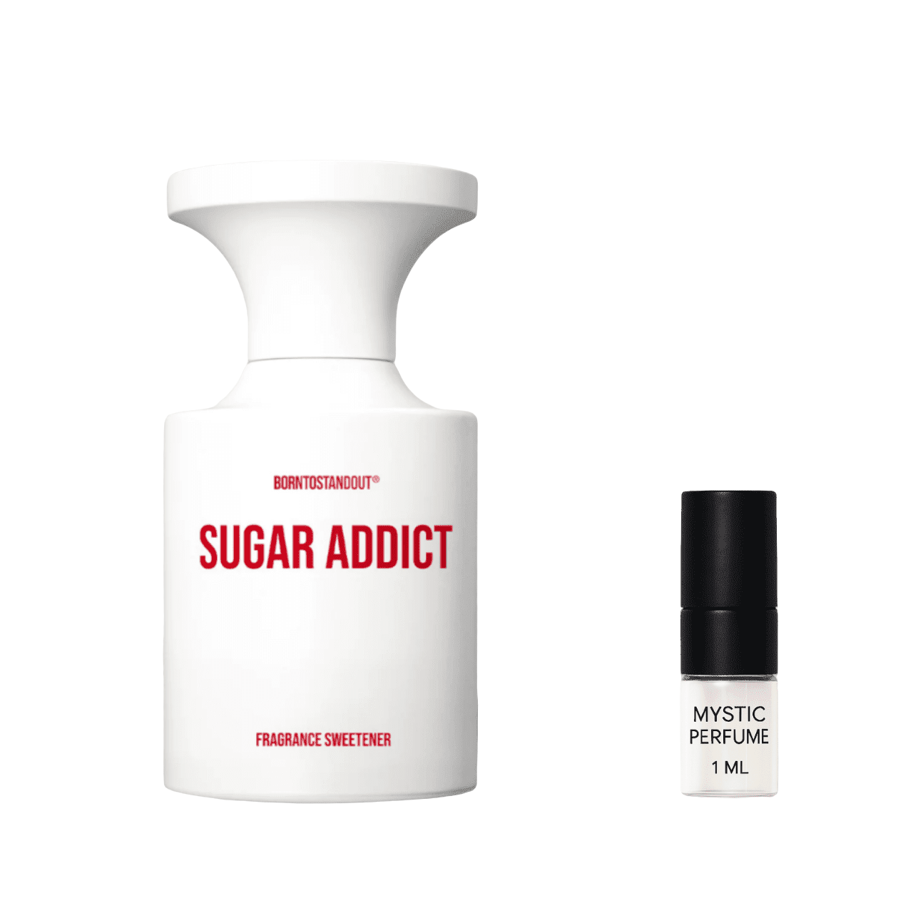 BORNTOSTANDOUT Sugar Addict