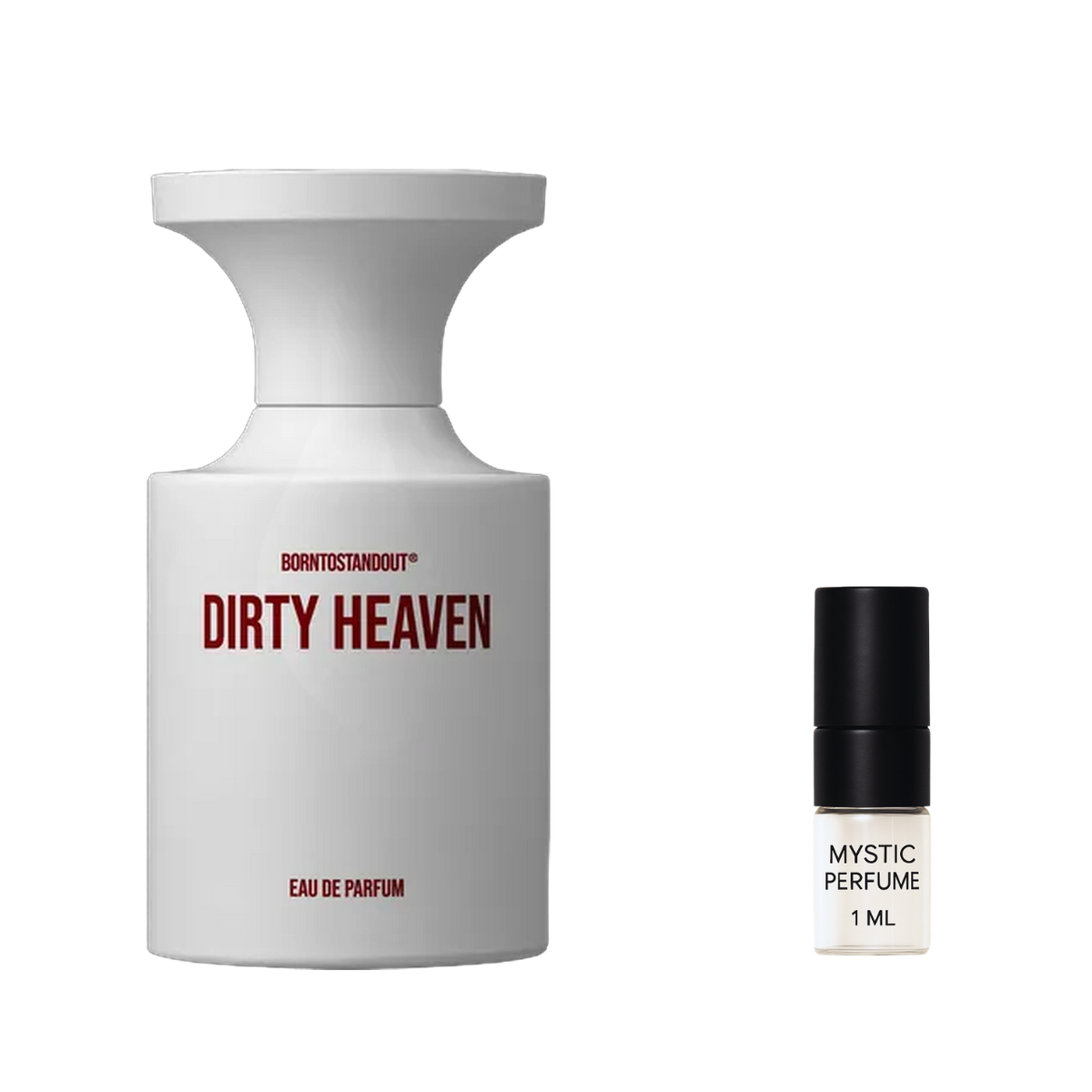 BORNTOSTANDOUT Dirty Heaven