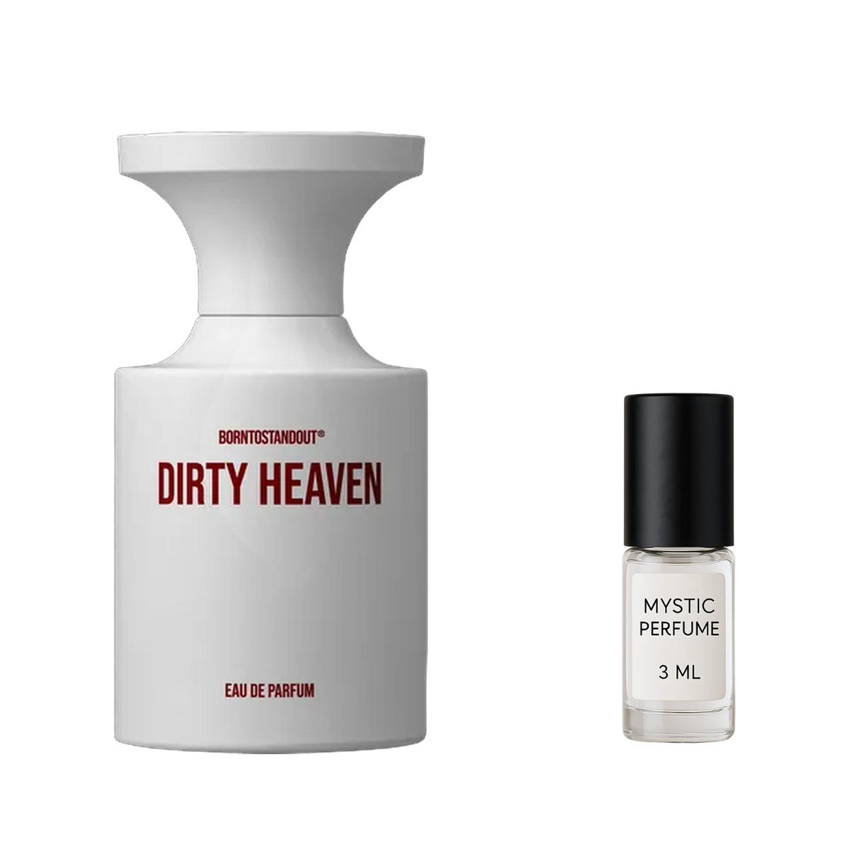 BORNTOSTANDOUT Dirty Heaven