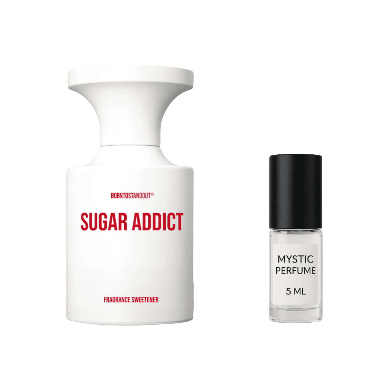 BORNTOSTANDOUT Sugar Addict